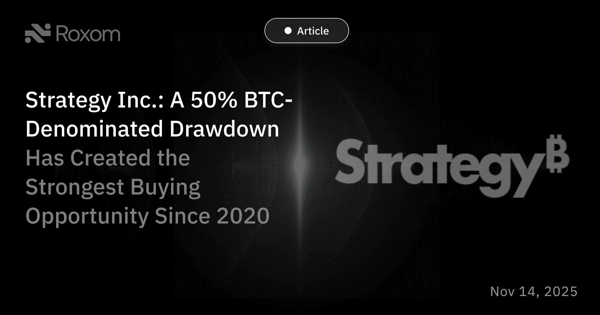 Strategy Inc.: A 50% BTC-Denominated Drawdown Has Created the Strongest Buying Opportunity Since 2020